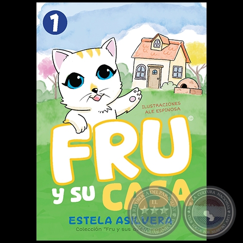 FRU Y SU CASA - Autora: ESTELA ASILVERA - Año 2024